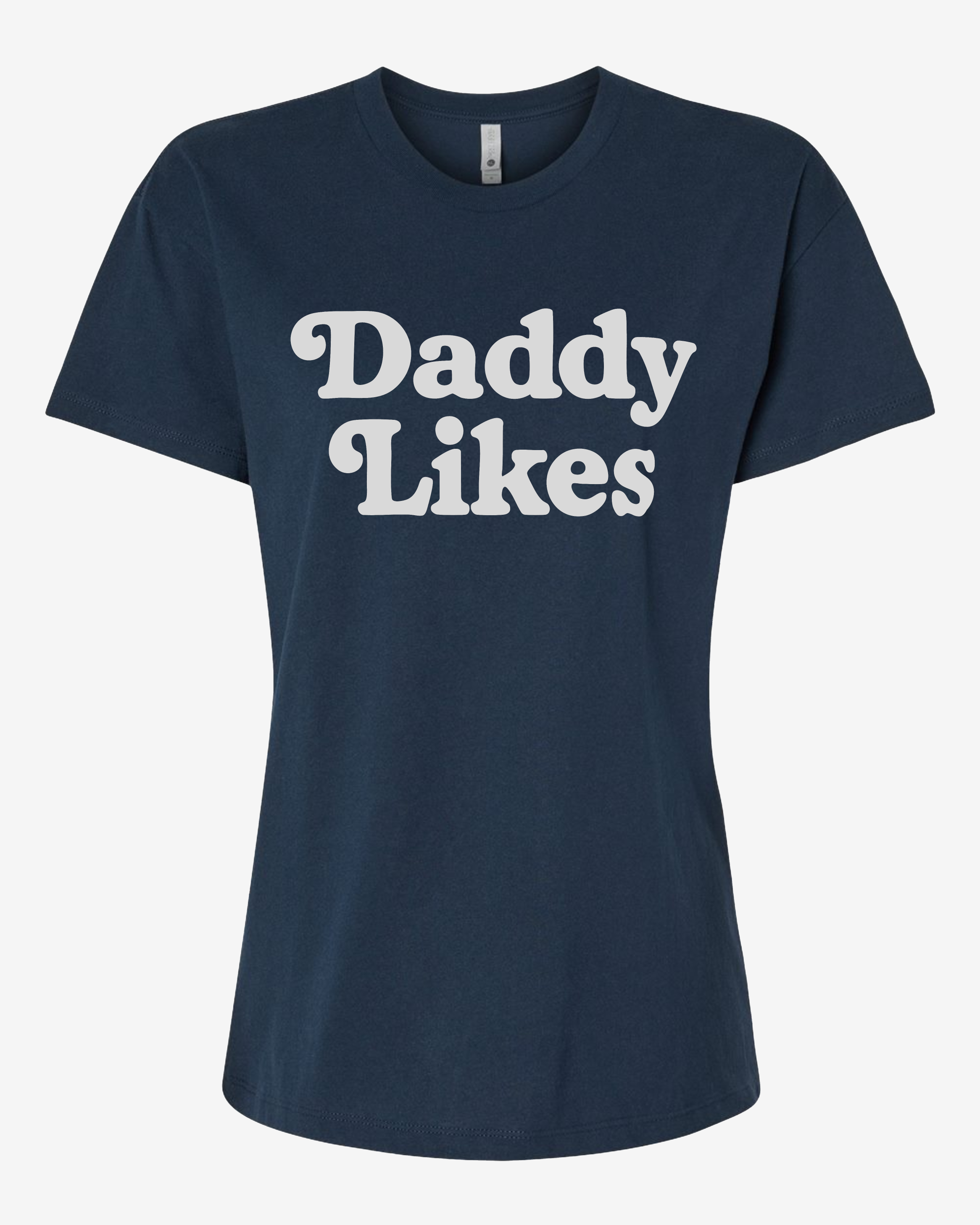 Women’s Crewneck Tee - Daddy Likes