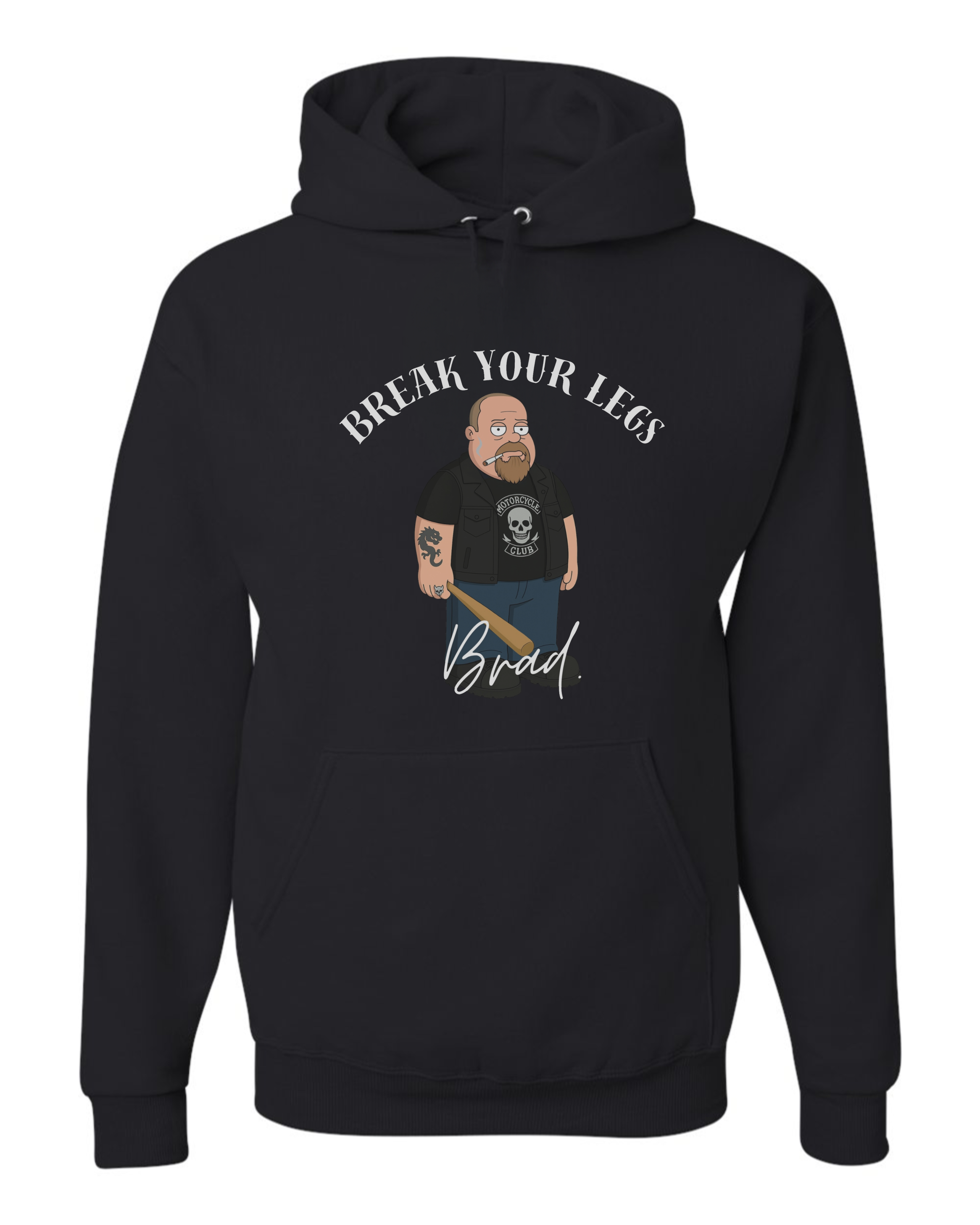 Premium Blend Unisex Hoodie - Break Your Legs Brad