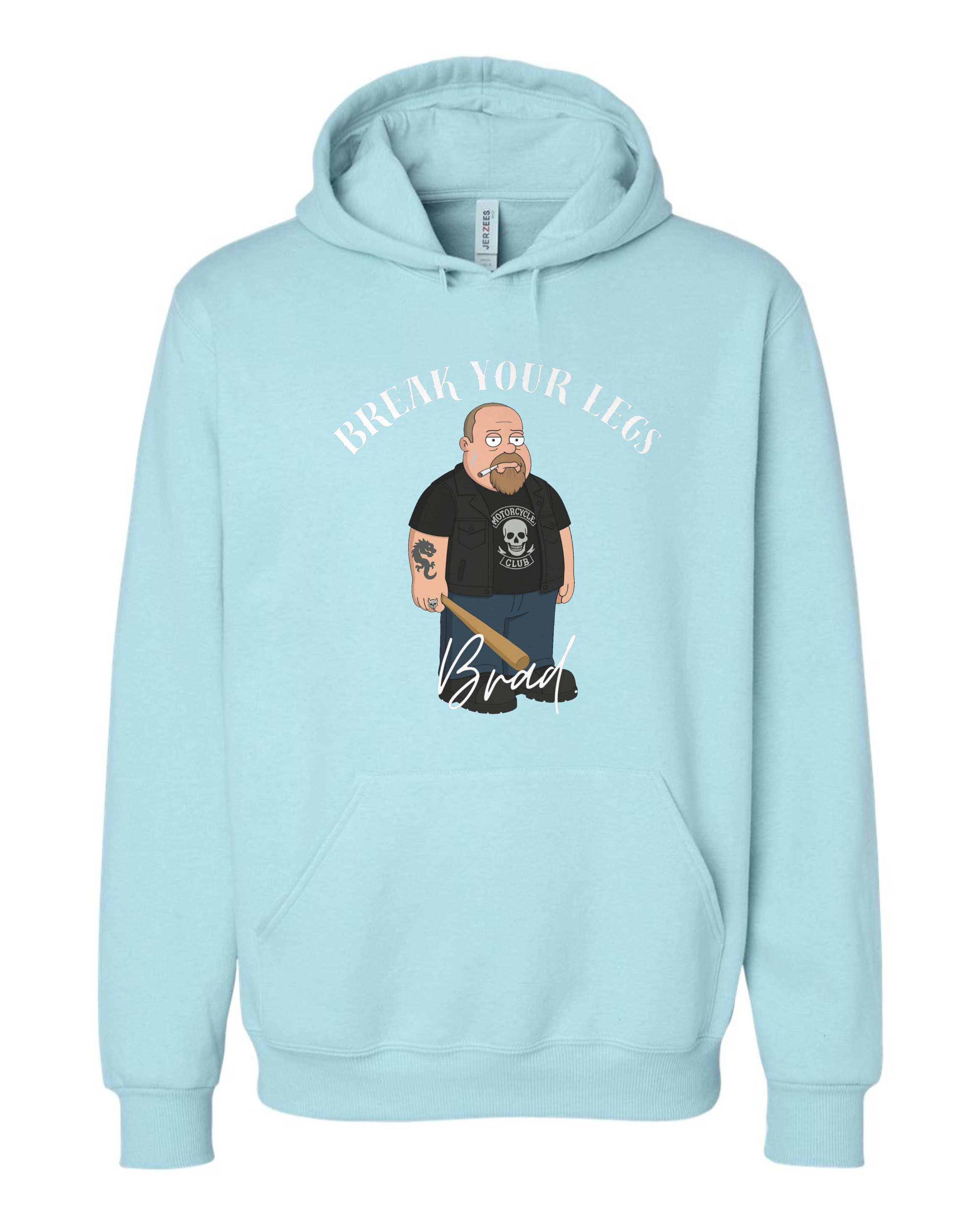 Premium Blend Unisex Hoodie - Break Your Legs Brad