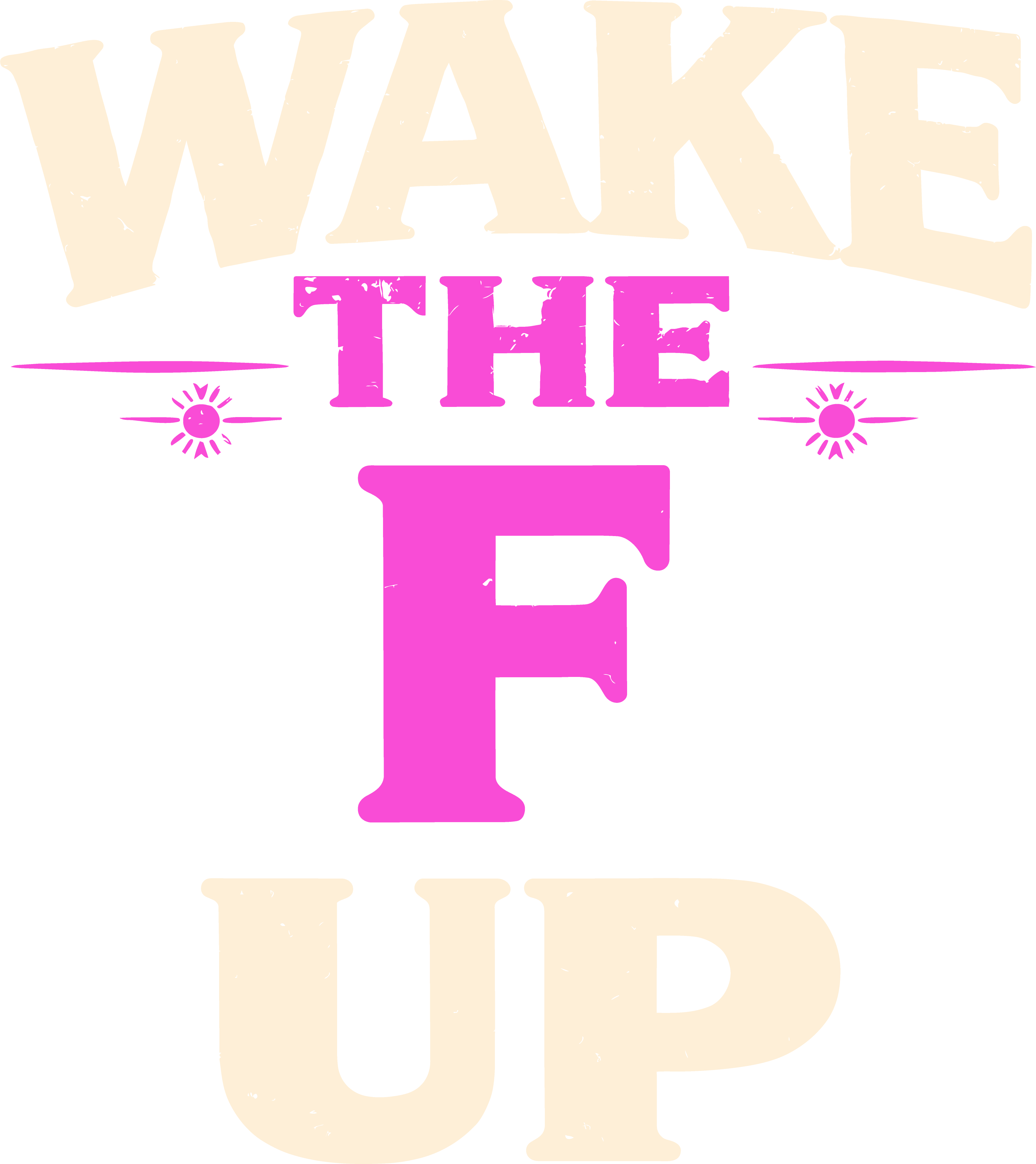 Wake the F Up
