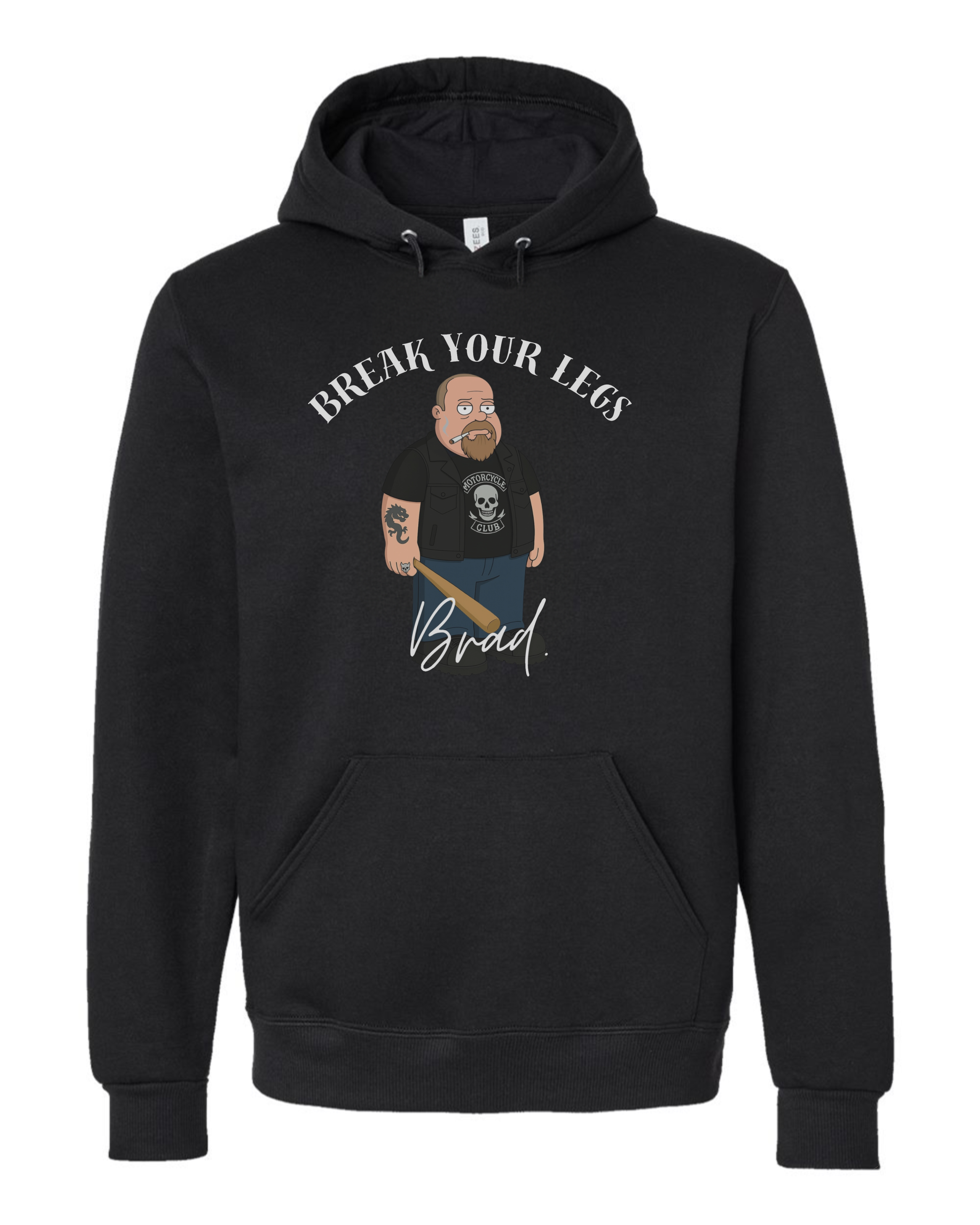 Classic Unisex Hoodie - Break Your Legs Brad