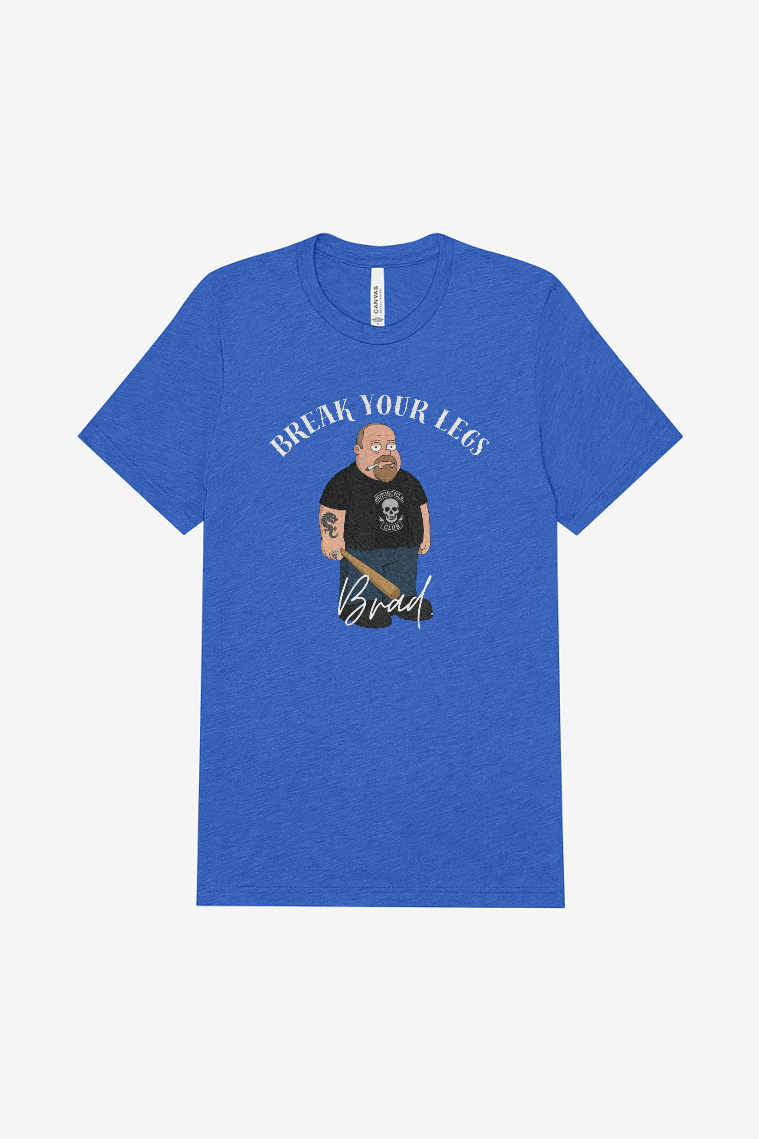 Unisex Tri-blend Tee - Break Your Legs Brad